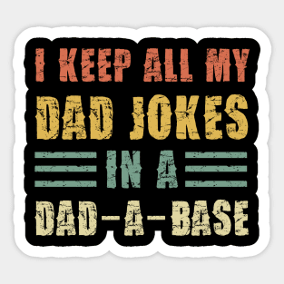 I Keep All My Dad Jokes In A Dad-a-Base Vintage Sticker